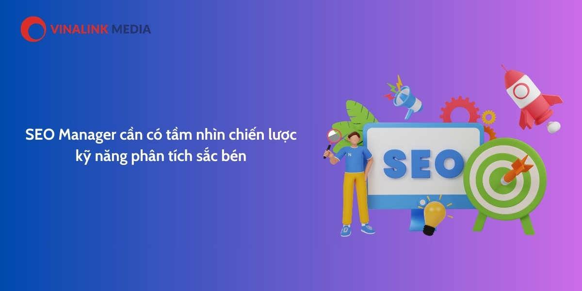 Mô tả công việc SEO Manager hiện nay